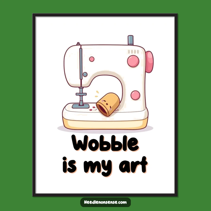 Funny Thimble Wobble Digital Art - Hilarious Sewing Machine Decor Print