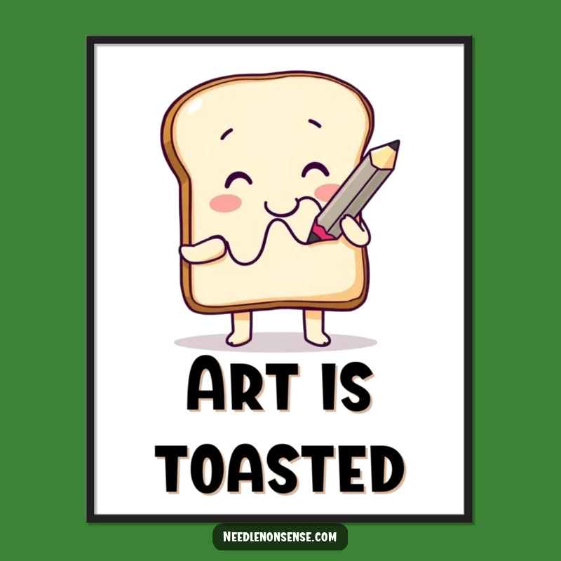 Funny Toast Artist Digital Print: Instant Humorous Art for Your Space