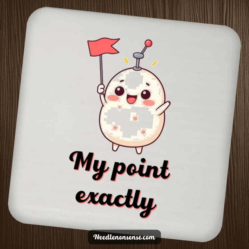 Funny Drink Coaster featuring a beaming pin cushion character holding a pin like a flag, adding humor to beverage placement.