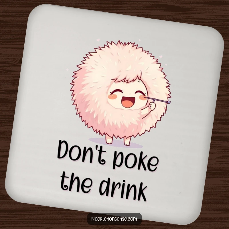 Funny drink coaster with a joyful character poking a giant pom-pom with a needle, adding a touch of crafting humor to surfaces.