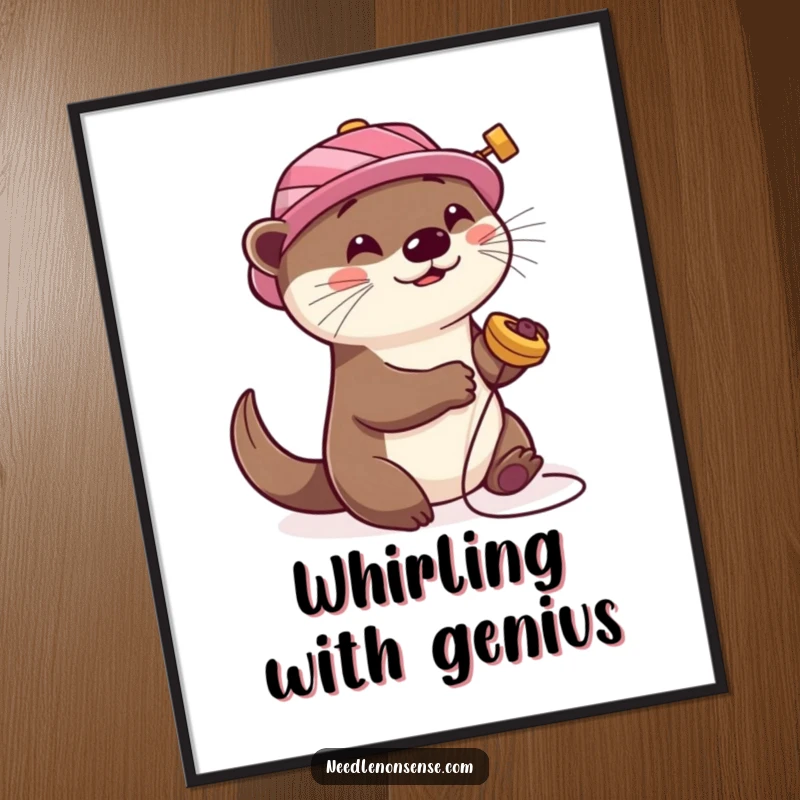 Funny Otter Sewing Poster, featuring a playful otter with a sewing spool hat, happily spinning, perfect for whimsical craft room decor.