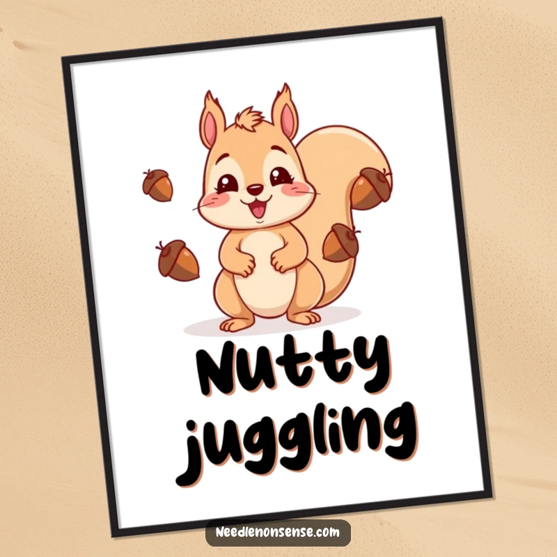 Funny kawaii squirrel caught mid-juggle with acorns, its face a picture of surprise, on a whimsical poster.