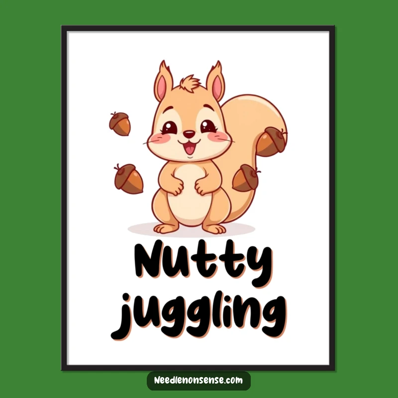 Funny Squirrel Juggling Acorns Poster - Surprised Expression Art, Whimsical Funny Gift for Decor