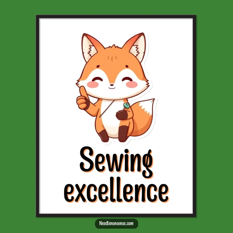 Funny Fox Sewing Poster: Happy Pinning Fox Art, Whimsical Craft Decor Funny Gift