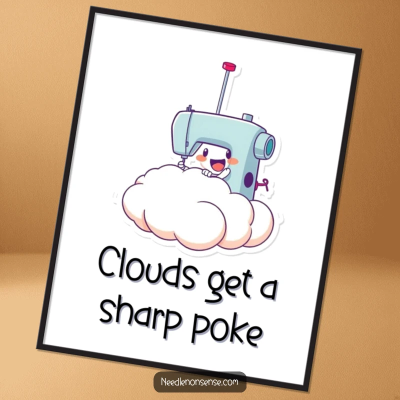 Funny Free Printable Wall Art: A sewing machine needle character enthusiastically piercing a giant, soft, fluffy fabric cloud.