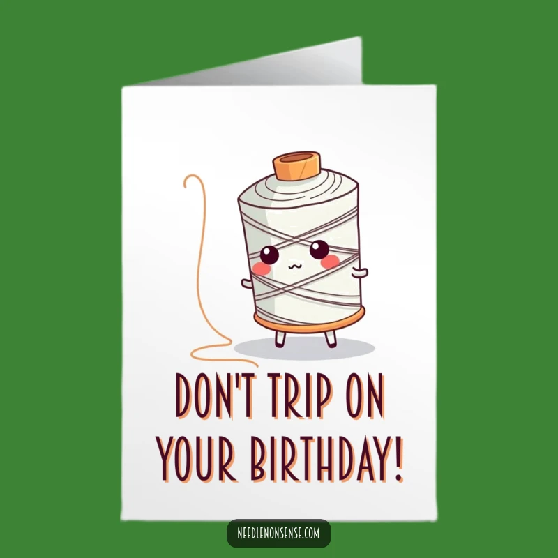 Free Printable Tripping Spool Birthday Card - Funny Downloadable Gift for Sewers!