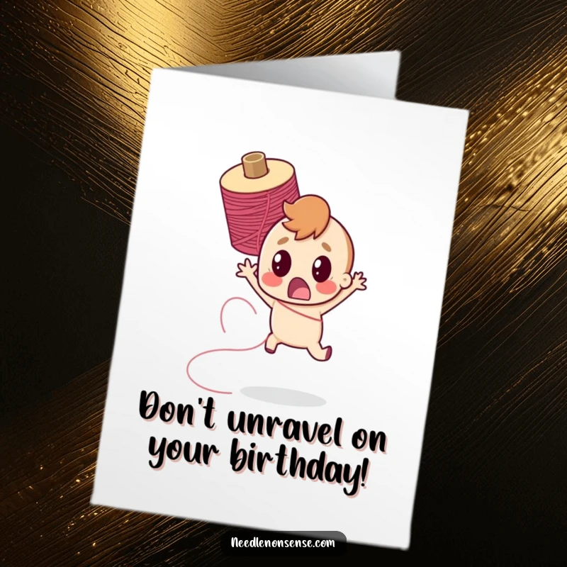 Funny Free Printable Birthday Card: Character startled, jumping back from rapidly spinning thread spool, humorous birthday.