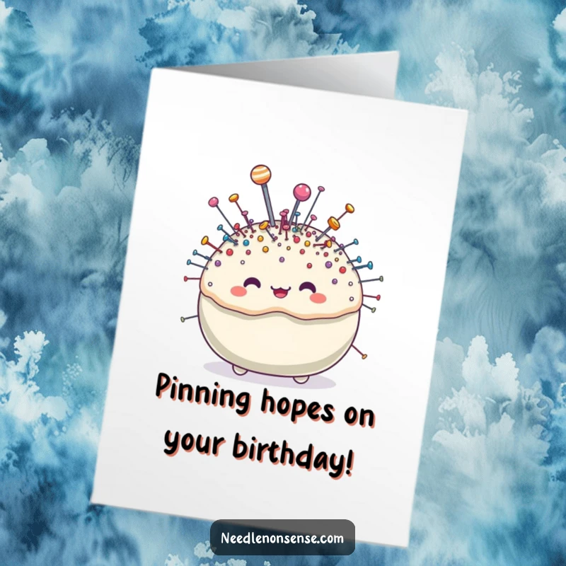 Funny Free Printable Birthday Card with a cute pincushion character loaded with sparkling pins, celebrating with flair.