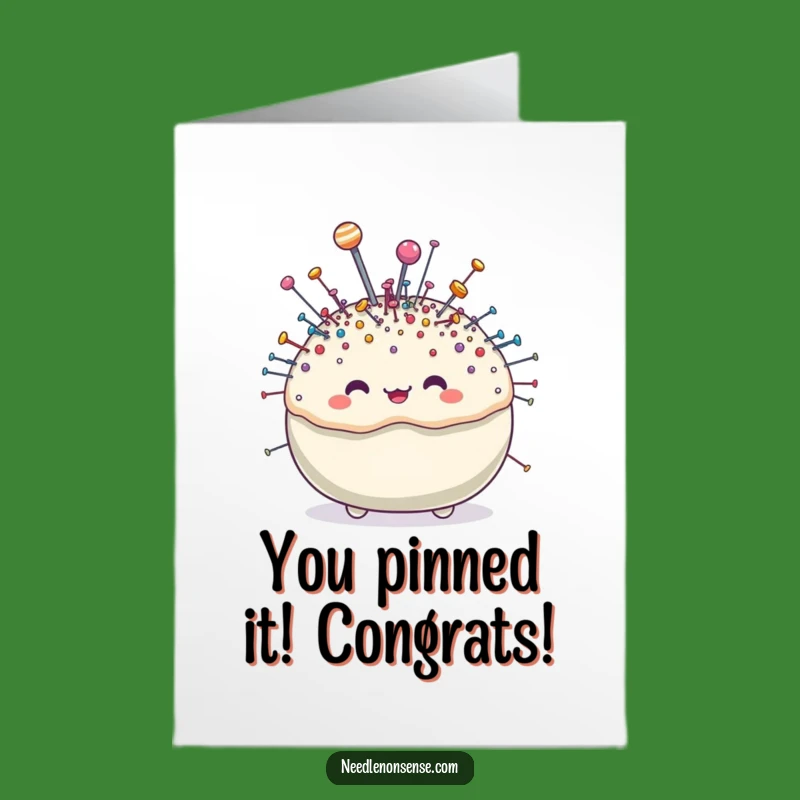 Free Printable Pincushion Congrats Card - Funny Downloadable for Sharp Achievements!
