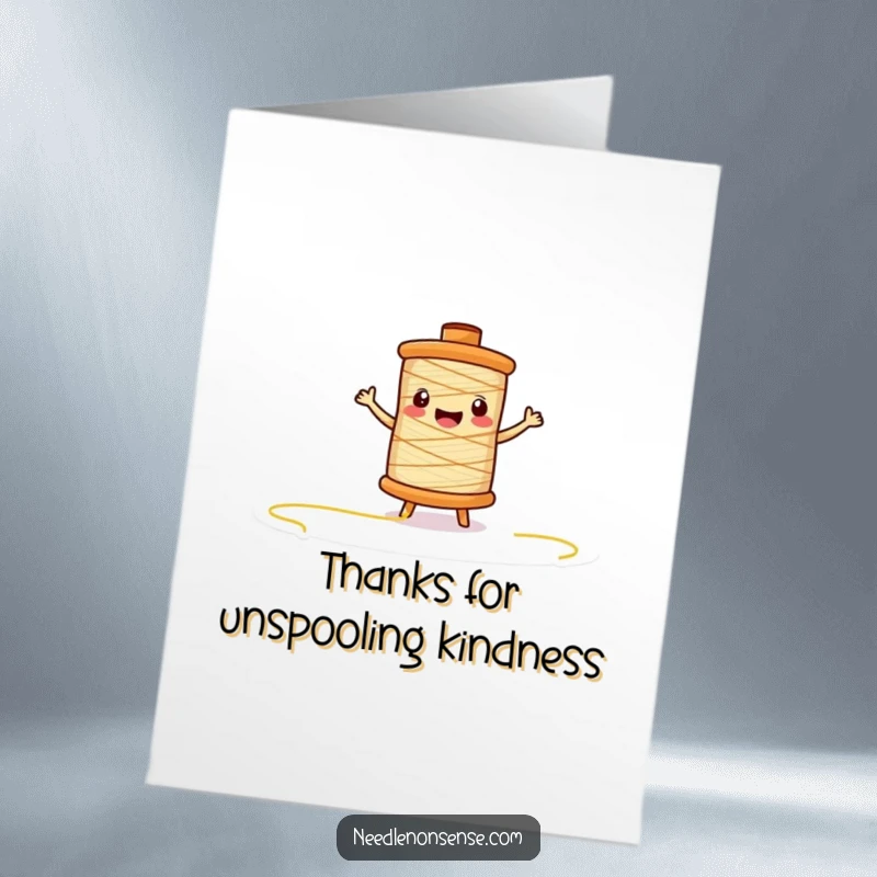 Funny Free Printable Thank You Card showing a thread spool character unspooling, expressing heartfelt thanks with humor.