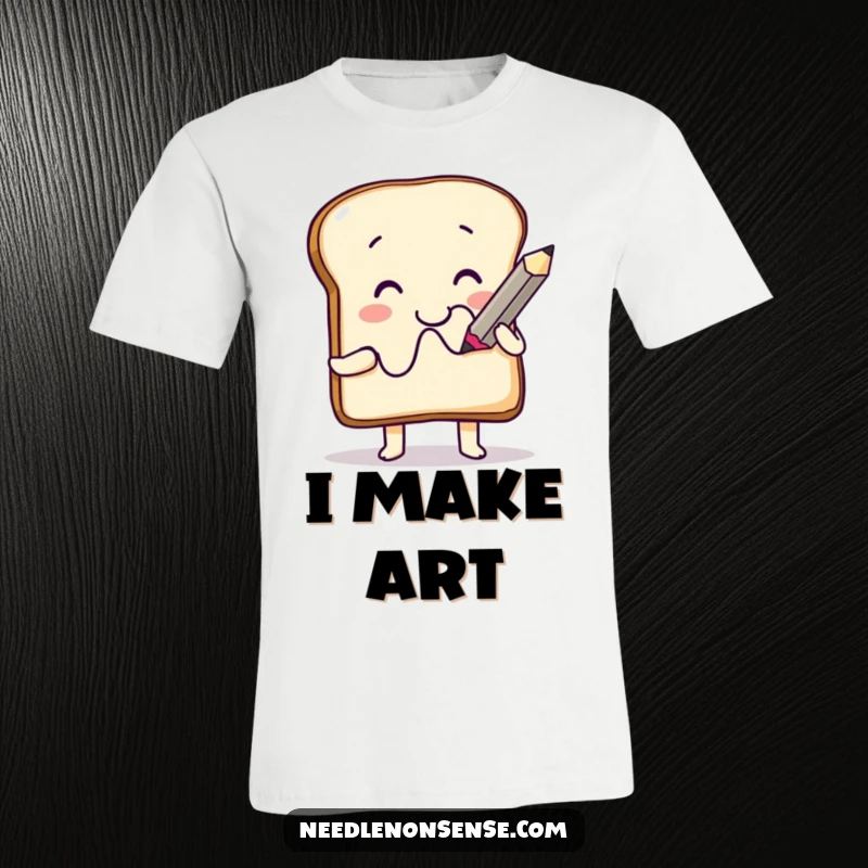 Funny T-Shirt: A happy toast character using a huge pencil to draw a comical squiggle, celebrating artistic freedom and humor.